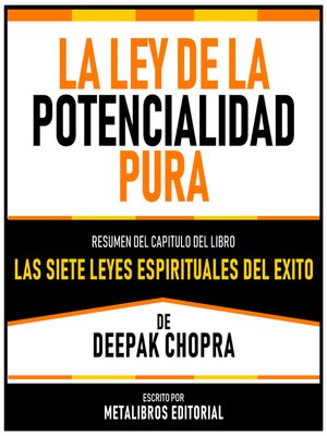 cover image of La Ley De La Potencialidad Pura--Resumen Del Capitulo Del Libro Las Siete Leyes Espirituales Del Exito De Deepak Chopra